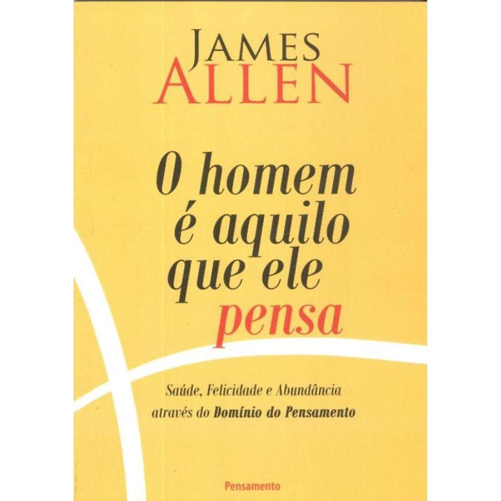 Homem E Aquilo Que Ele Pensa, O - 2ª Ed