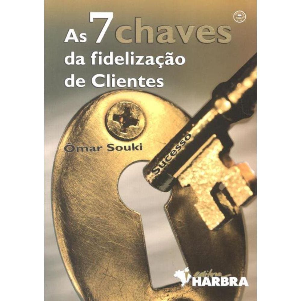 7 Chaves Da Fidelizacao De Clientes, As