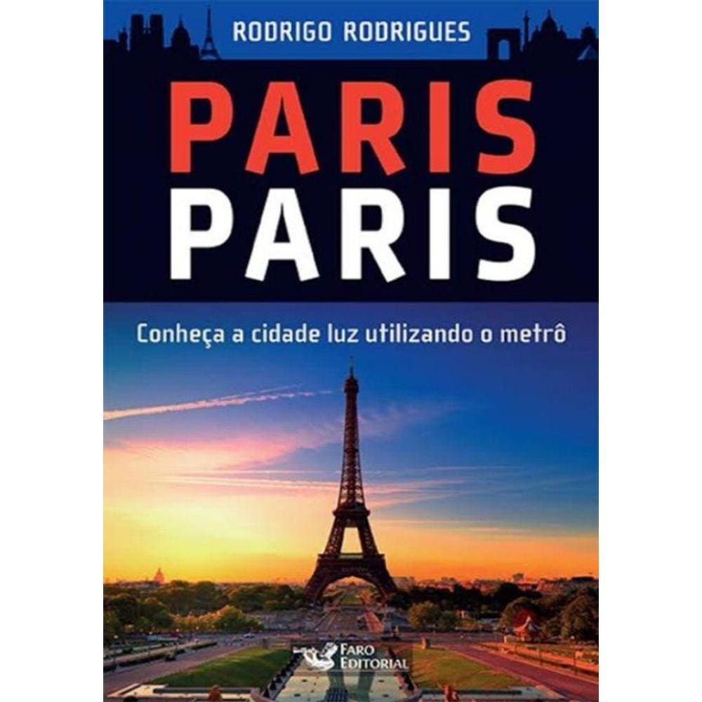Paris Paris - Conheca A Cidade Luz Utilizando O Metro