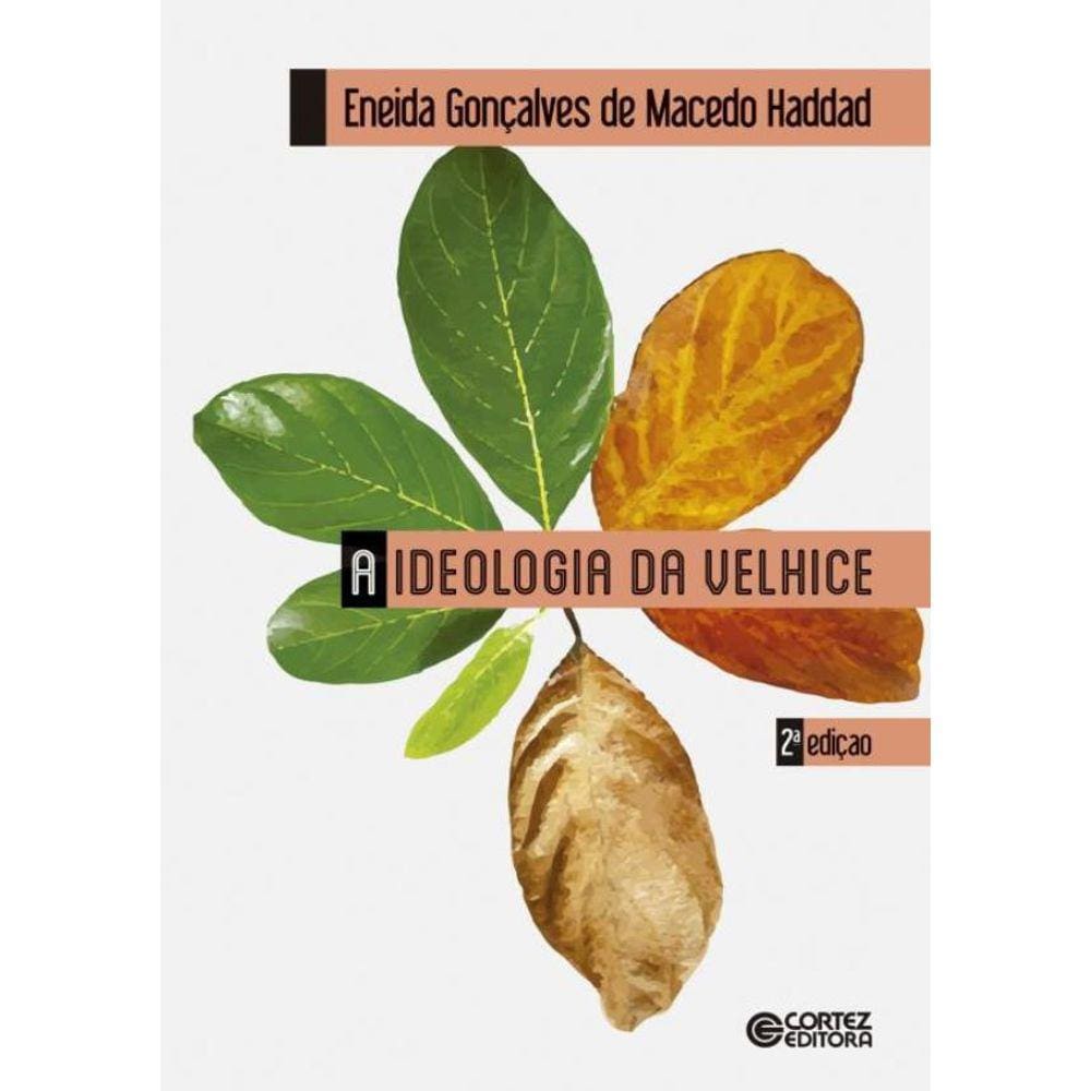 Ideologia Da Velhice, A - 2ª Ed