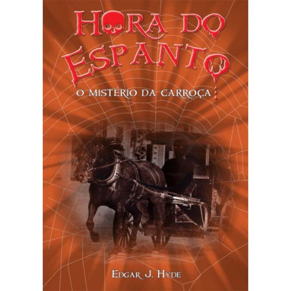 Hora Do Espanto - O Misterio Da Carroca