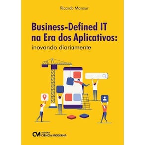 Business-Defined It Na Era Dos Aplicativos - Inovando Diariamente
