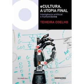 Ecultura, A Utopia Final - Inteligencia Artificial E Humanidades