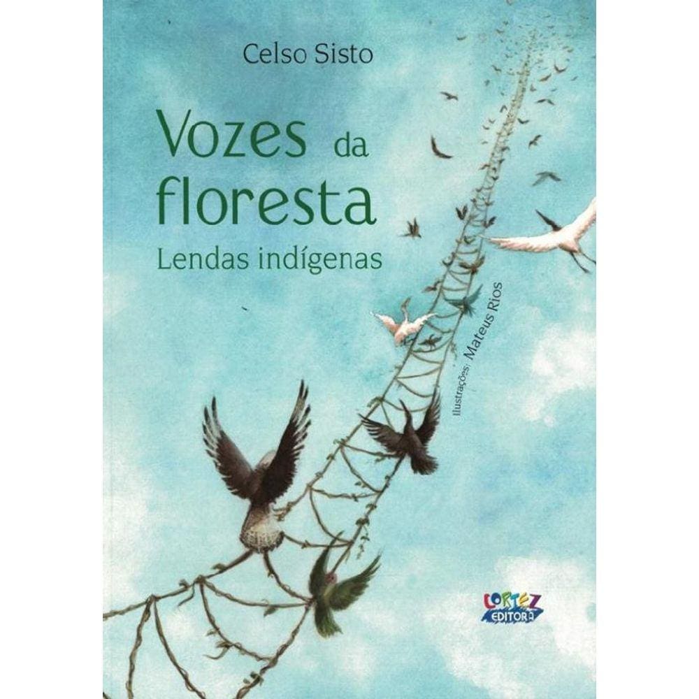 Vozes Da Floresta - Lendas Indigenas
