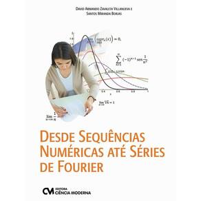Desde Sequencias Numericas Ate Series De Fourier