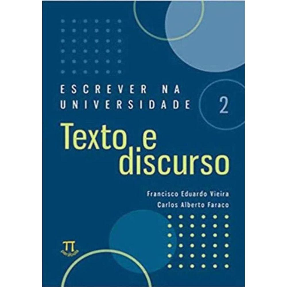 Escrever Na Universidade 2 - Texto E Discurso