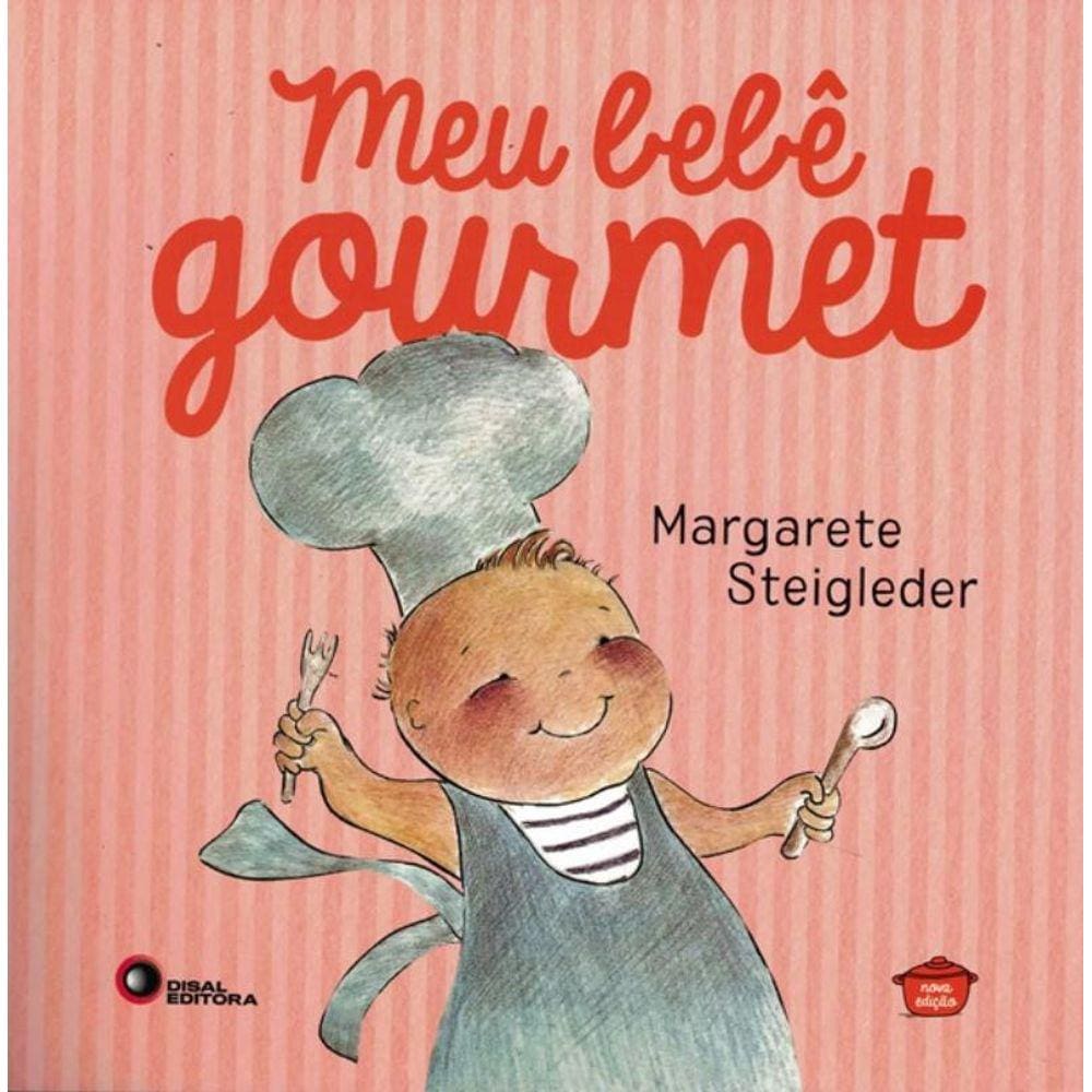 Meu Bebe Gourmet - 2ª Ed.
