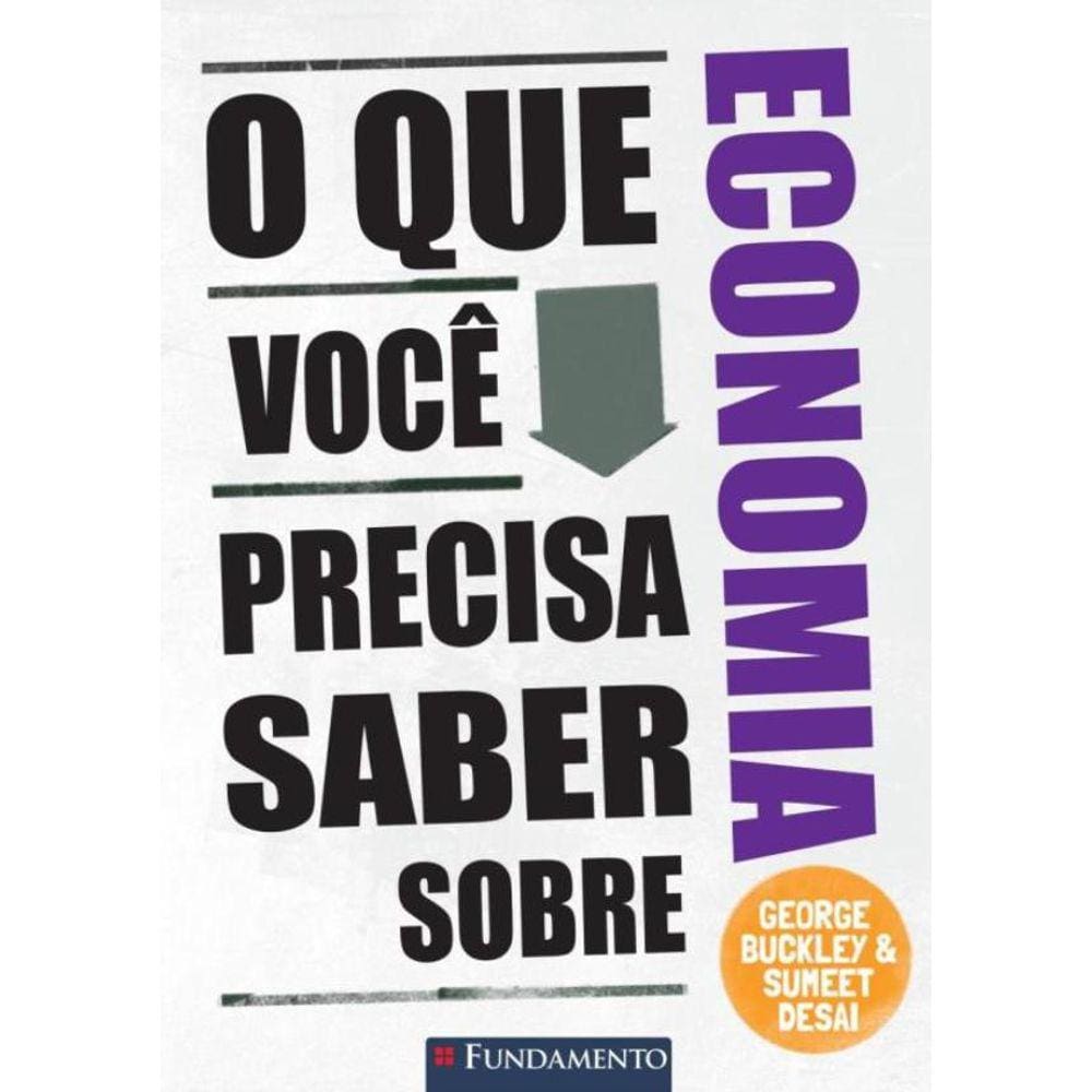 O Que Voce Precisa Saber Sobre Economia