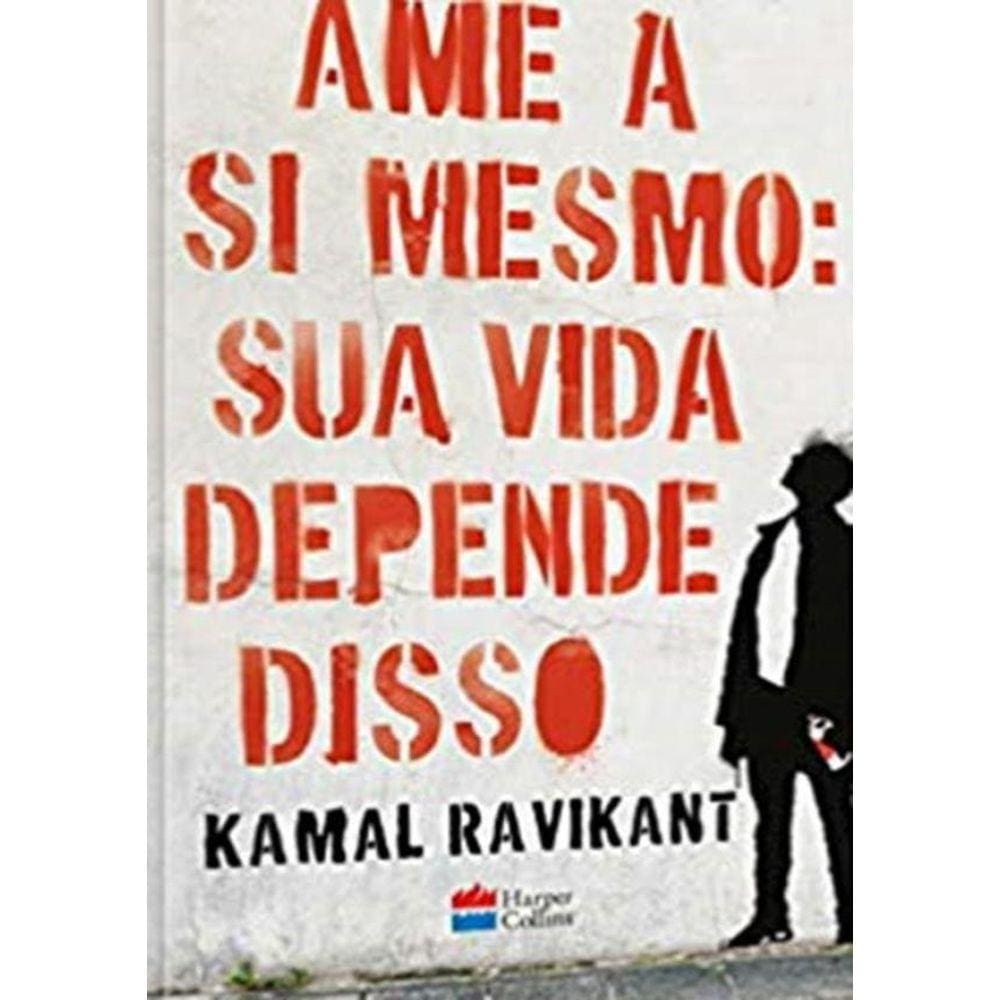 Ame A Si Mesmo : Sua Vida Depende Disso