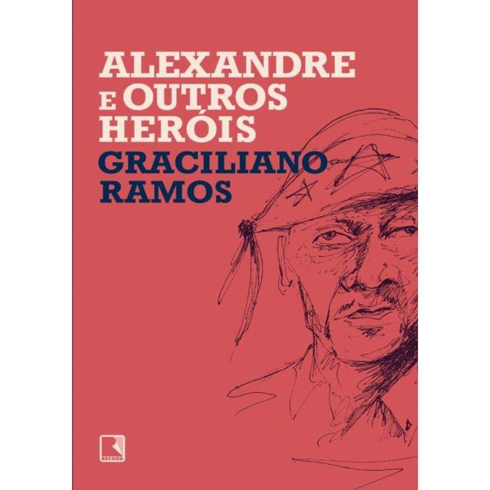 Alexandre E Outros Herois