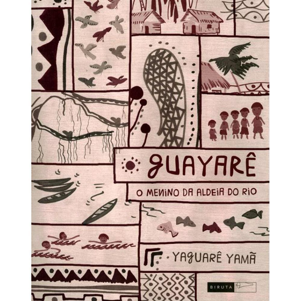 Guayare - O Menino Da Aldeia Do Rio