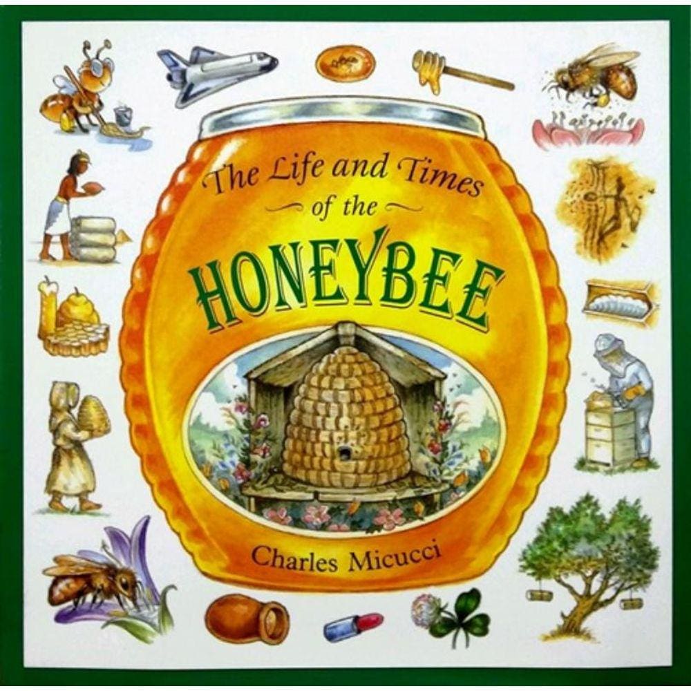 Life And Times Of The Honeybee, The