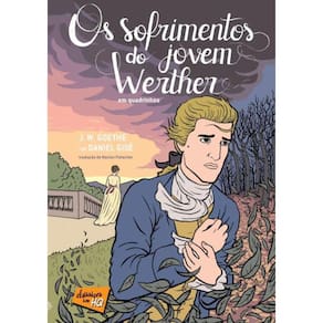 Sofrimentos Do Jovem Werther Em Quadrinhos, Os