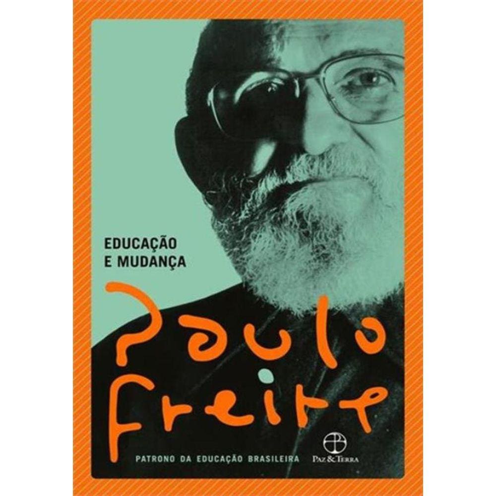 Educacao E Mudanca - 41ª Ed.