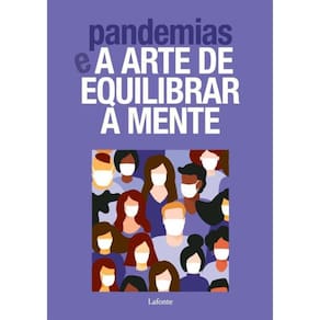 Pandemias E A Arte De Equilibrar A Mente