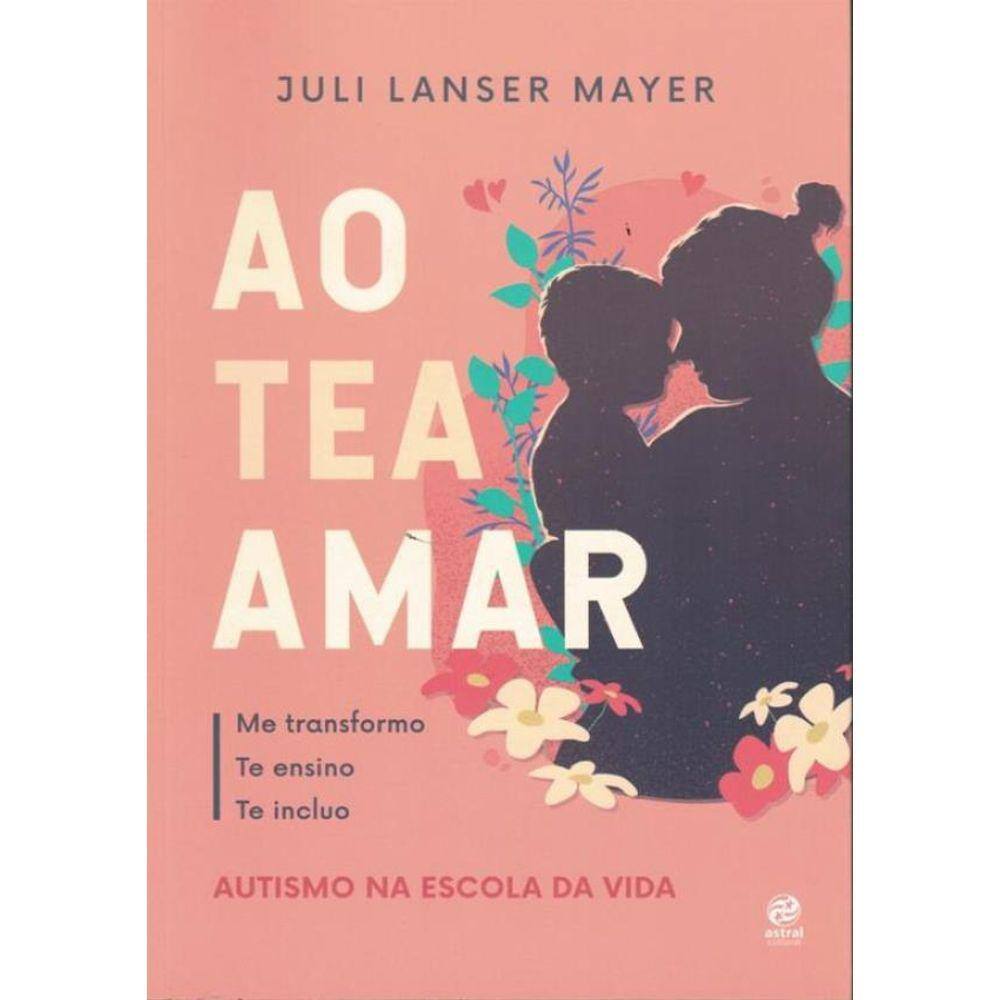 Ao Tea Amar - Autismo Na Escola Da Vida