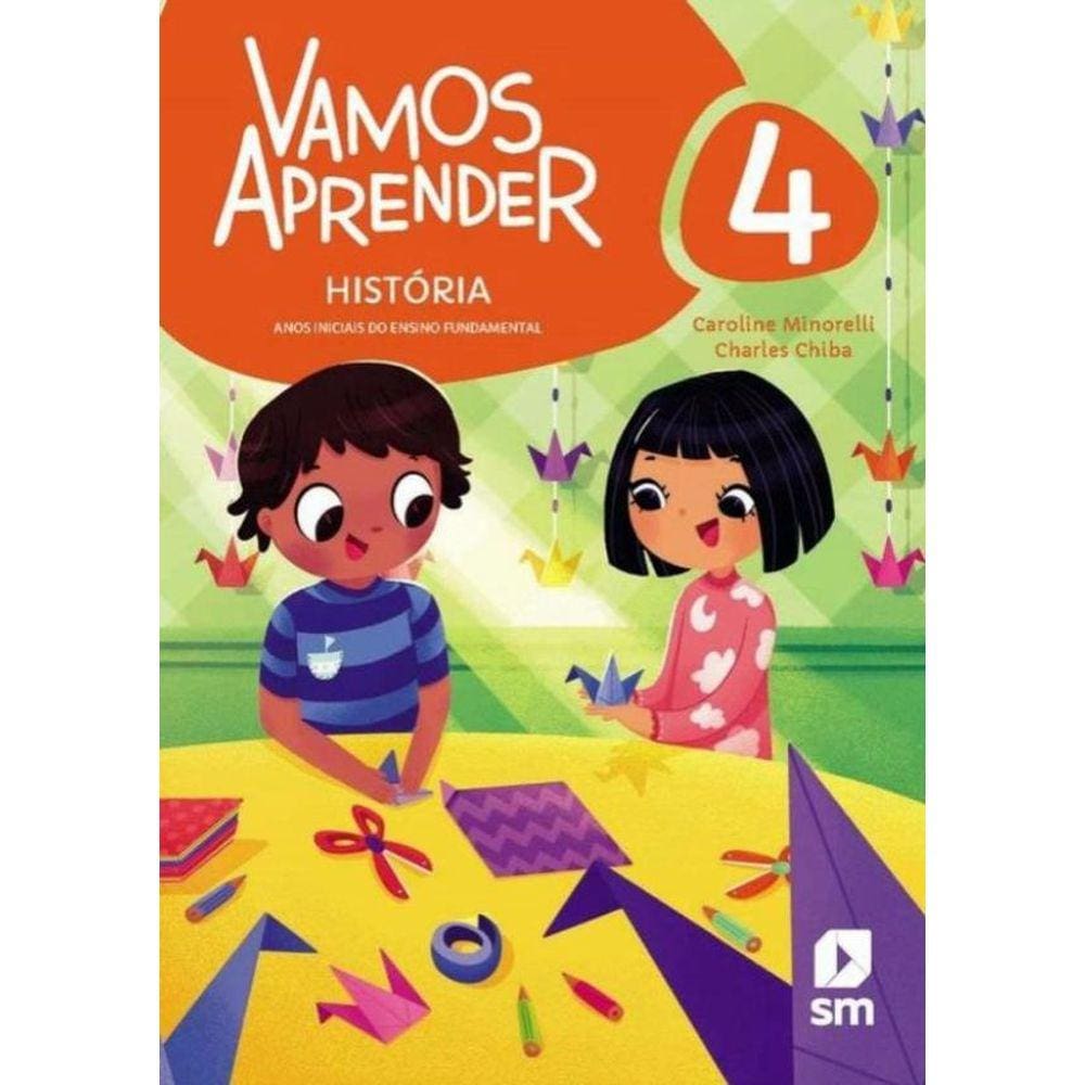 Vamos Aprender Historia - 4º Ano - Bncc