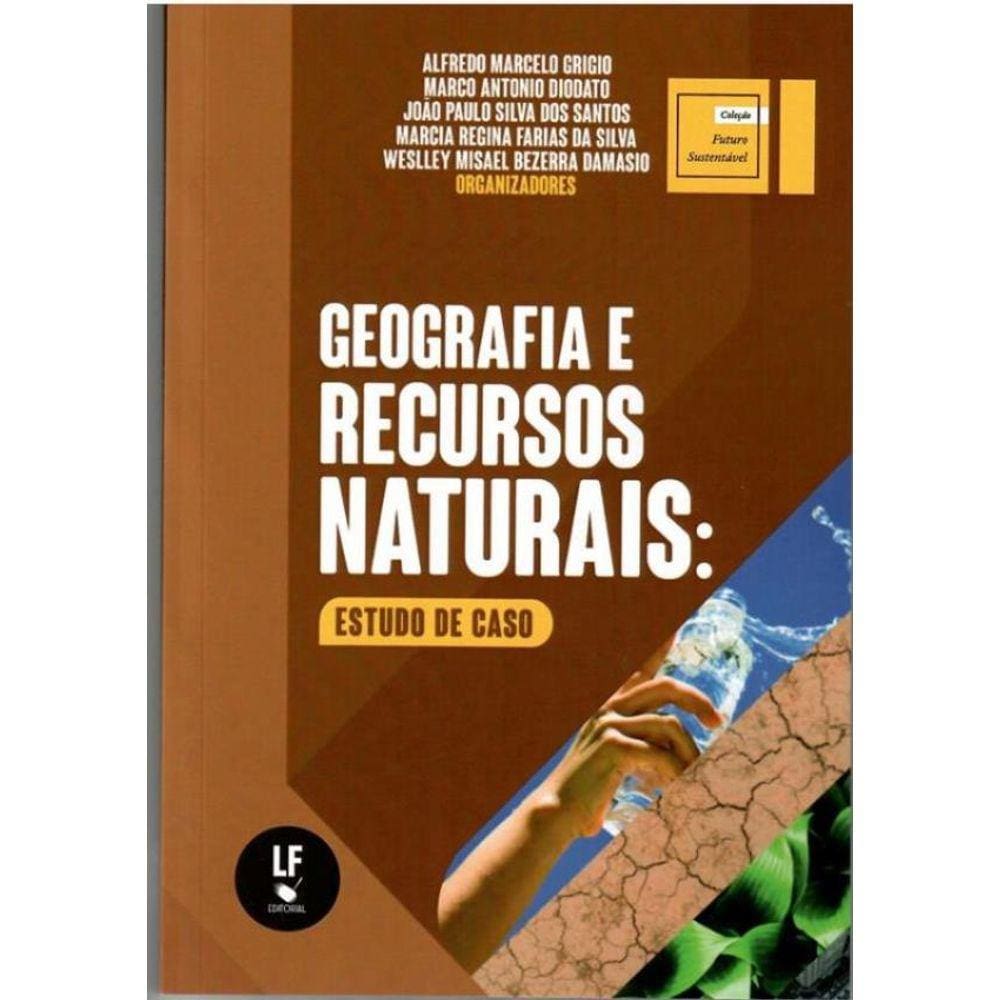Geografia E Recursos Naturais: Estudo De Caso