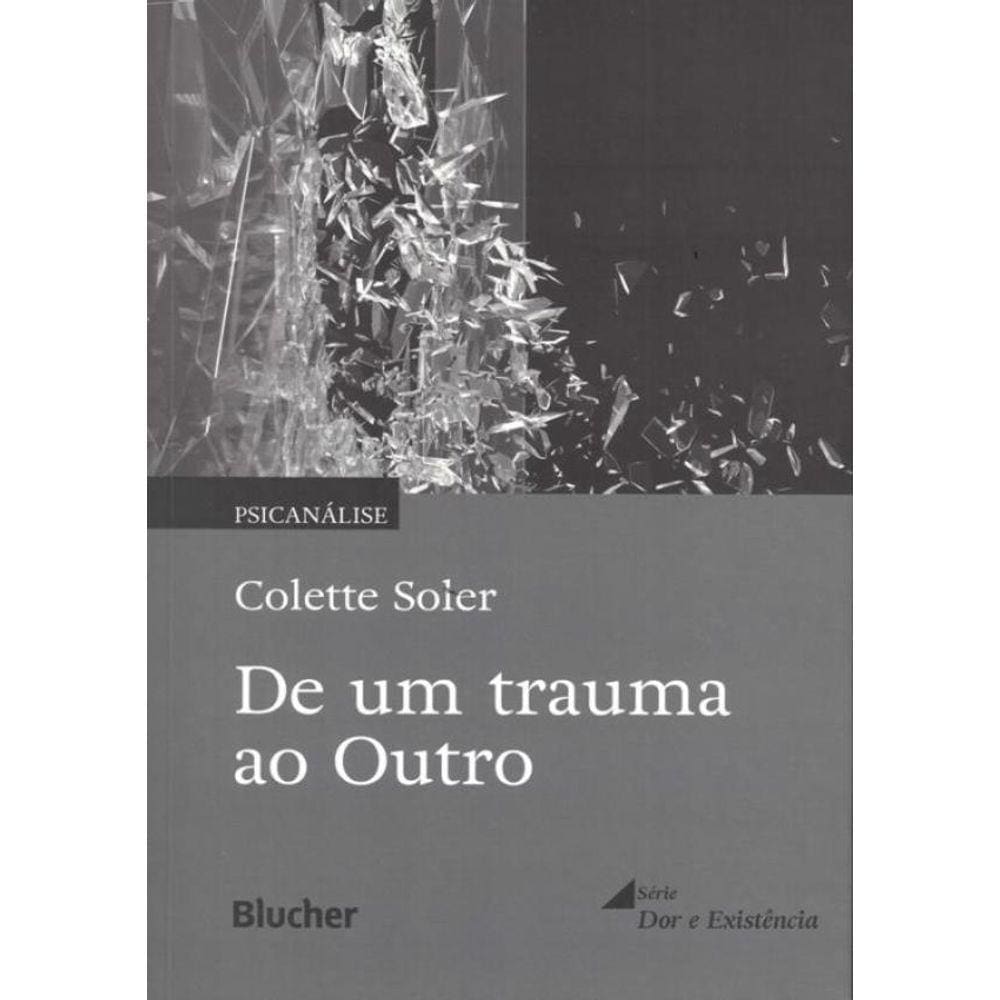 De Um Trauma Ao Outro