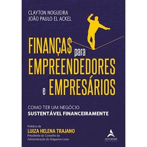 Financas Para Empreendedores E Empresarios - Como Ter Um Negocio Sustentavel Financeiramente