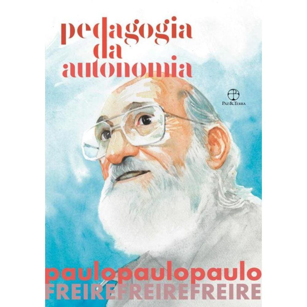 Pedagogia Da Autonomia - Edicao Especial