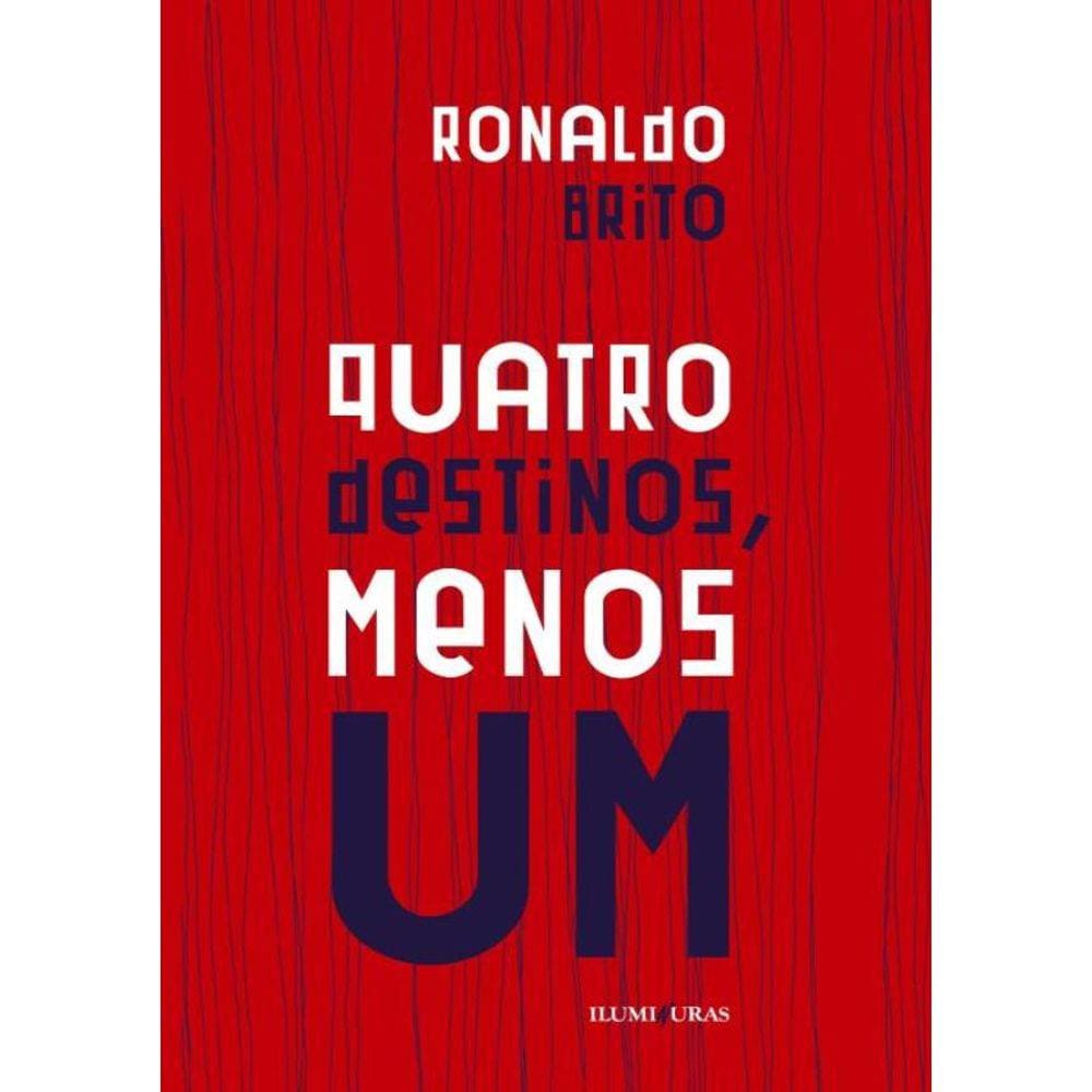 Quatro Destinos, Menos Um