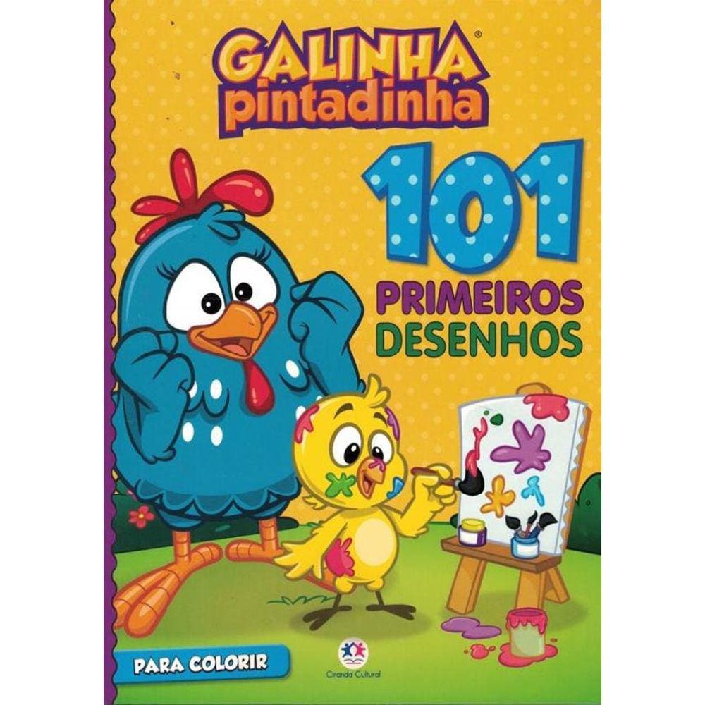 101 Primeiros Desenhos - Galinha Pintadinha