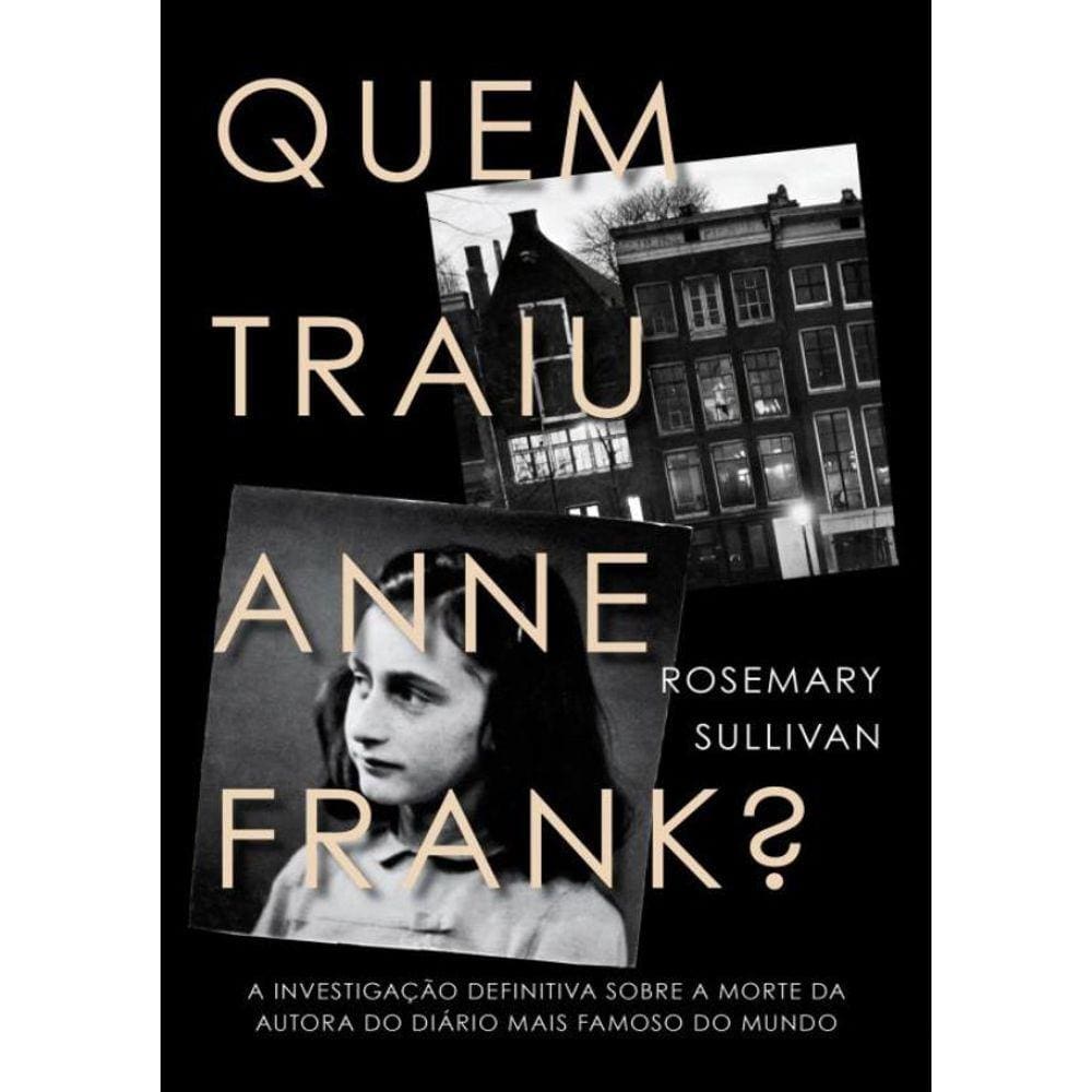 Quem Traiu Anne Frank?