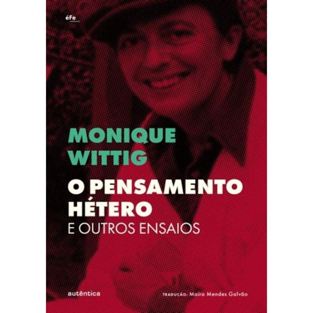 Pensamento Hetero E Outros Ensaios, O