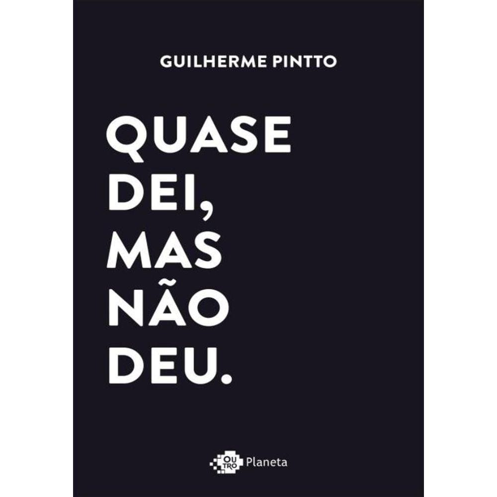 Quase Dei, Mas Nao Deu