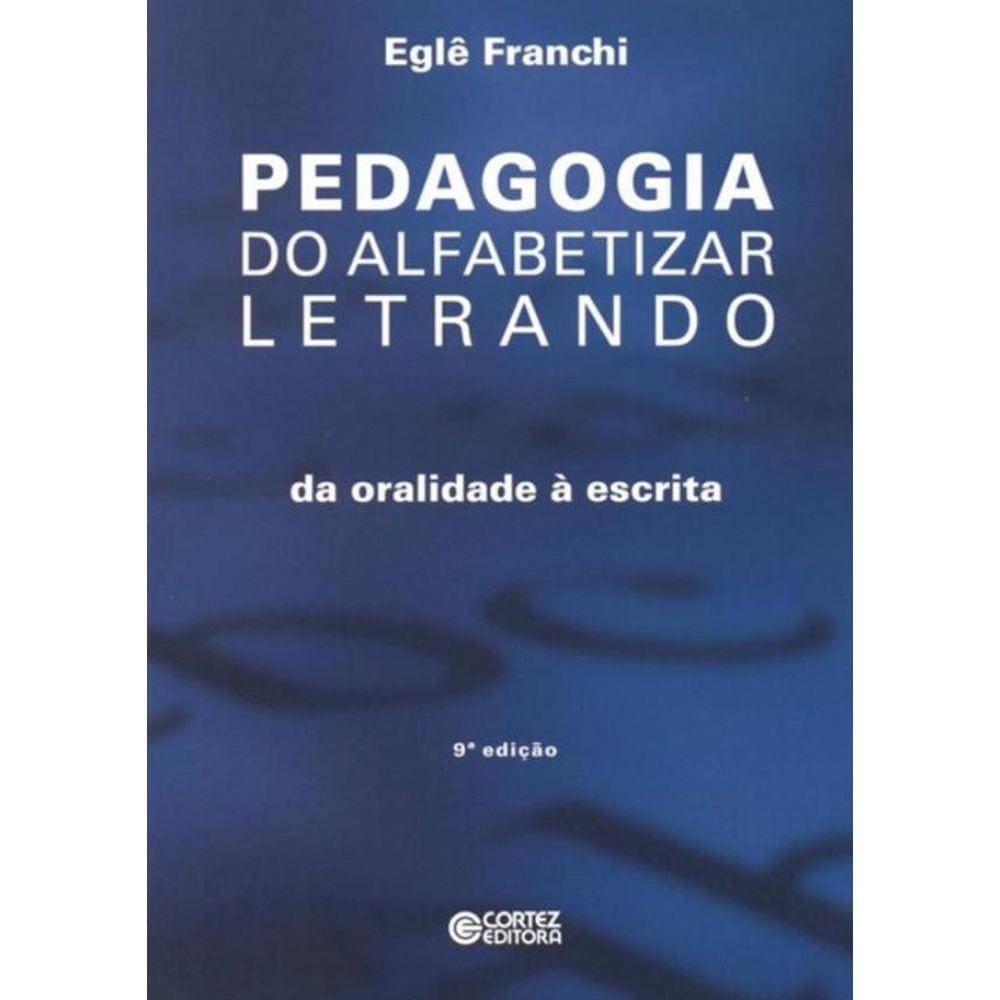 Pedagogia Do Alfabetizar Letrando - 9ª Ed