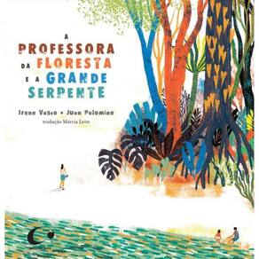 Professora Da Floresta E A Grande Serpente, A