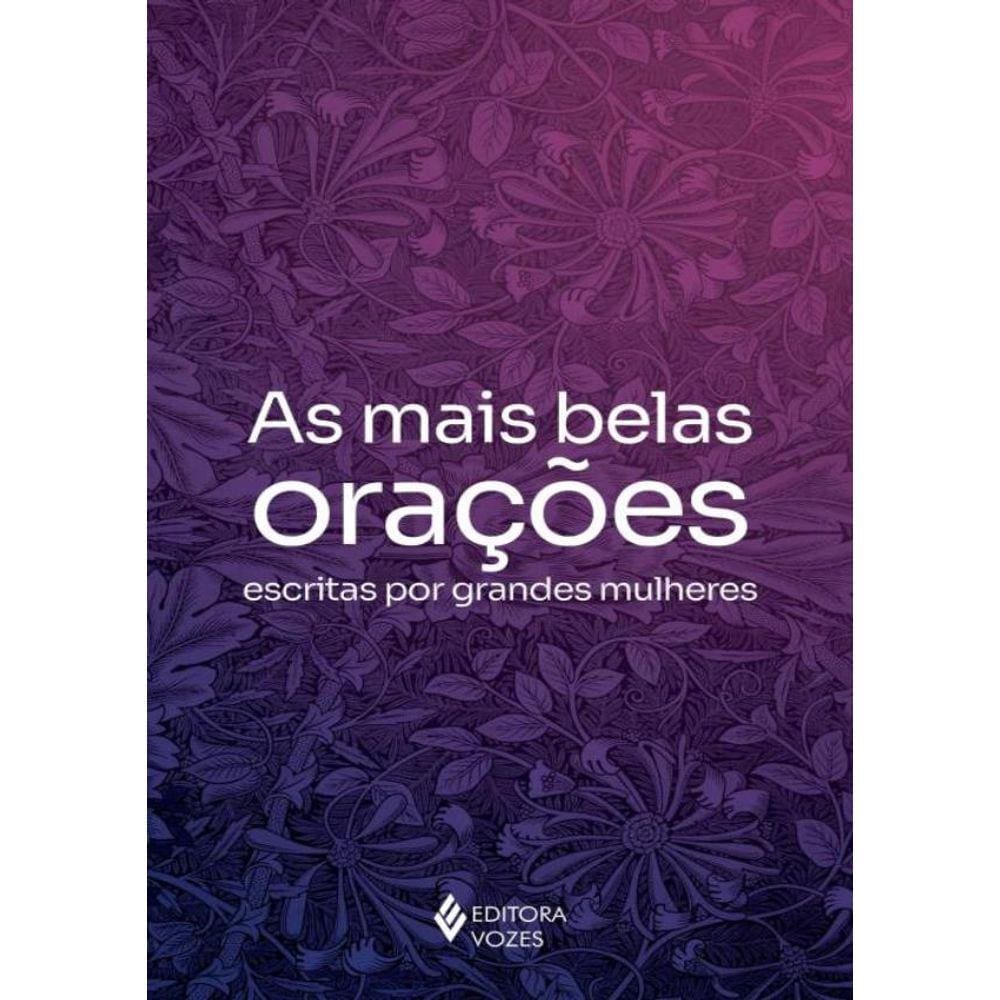 Mais Belas Oracoes Escritas Por Grandes Mulheres, As