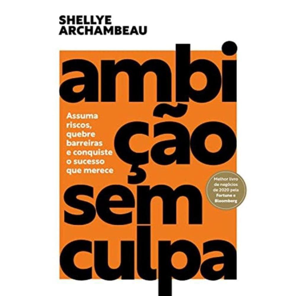 Ambicao Sem Culpa