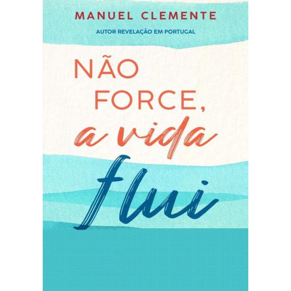 Nao Force, A Vida Flui