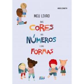 Meu Livro Das Cores Dos Numeros E Das Formas
