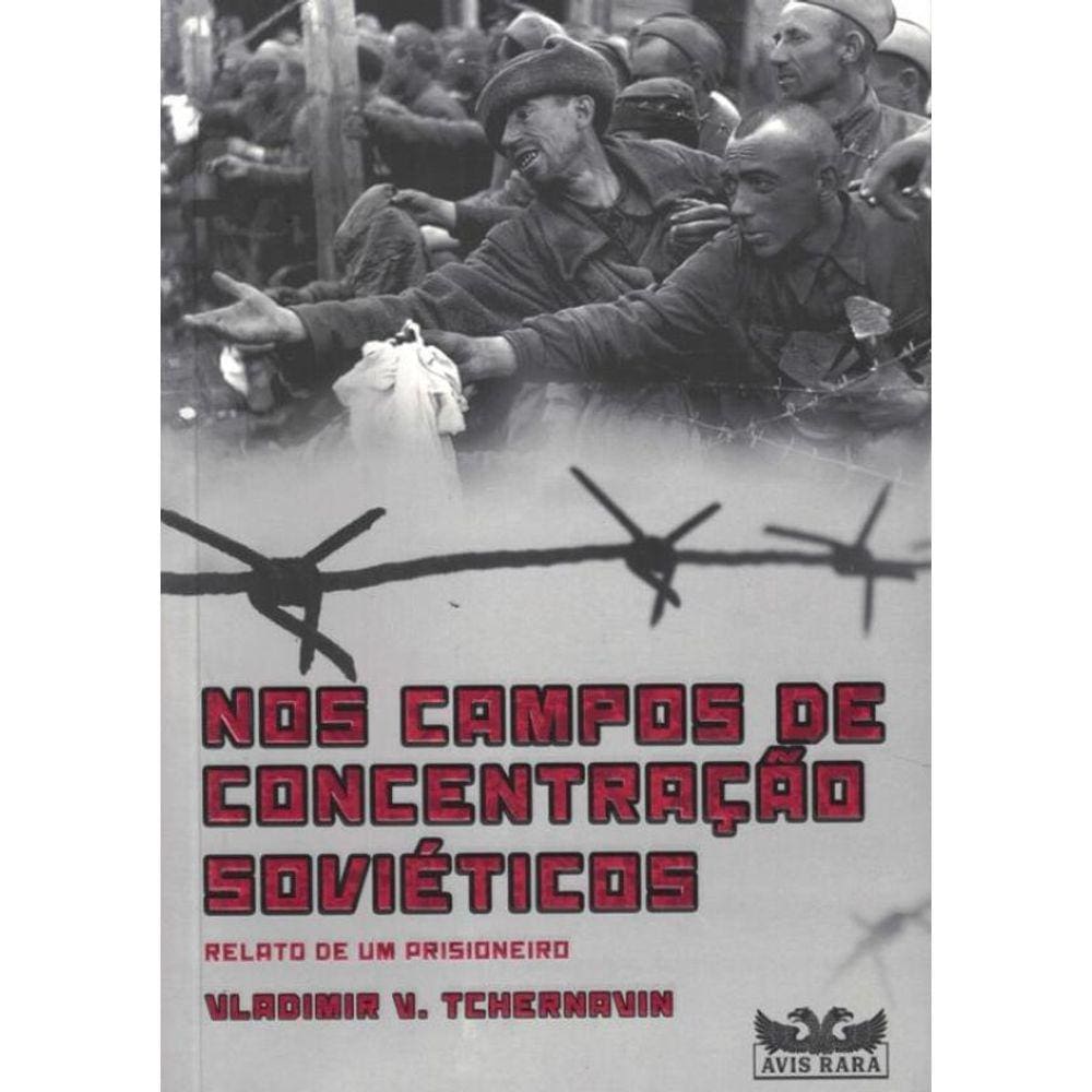 Nos Campos De Concentracao Sovieticos