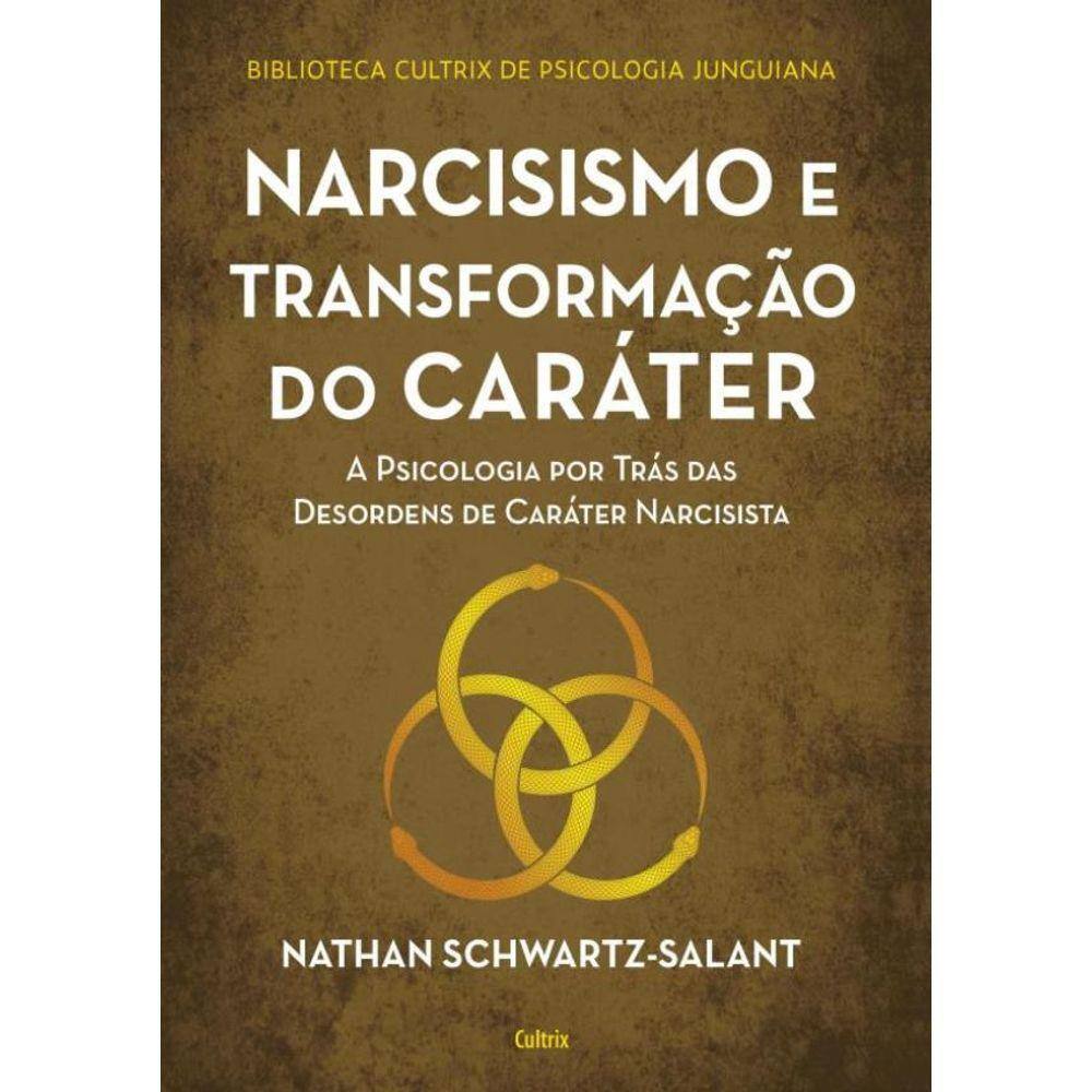 Narcisismo E Transformacao Do Carater