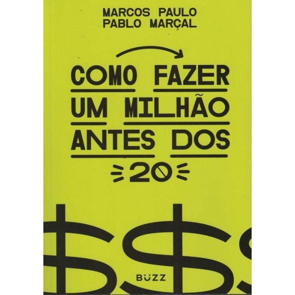 Como Fazer Um Milhao Antes Dos 20