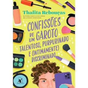 Confissoes De Um Garoto Talentoso, Purpurinado E (Intimamente) Discriminado -Confissoes - Livro 4