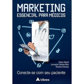 Marketing Essencial Para Medicos - Conecte-Se Com Seu Paciente