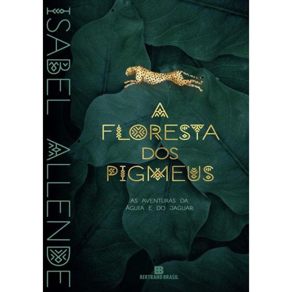Floresta Dos Pigmeus - Vol. 3 - As Aventuras Da Aguia E Do Jaguar, A