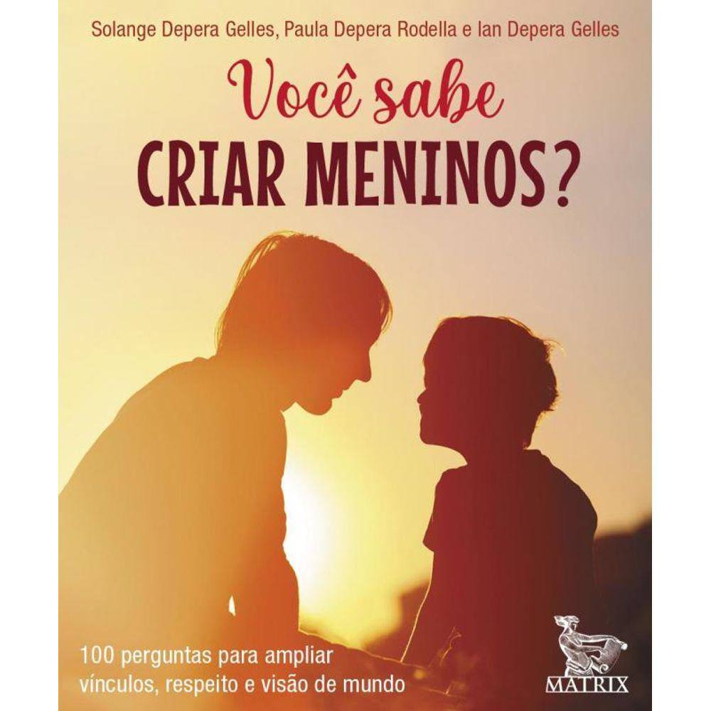 Voce Sabe Criar Meninos?