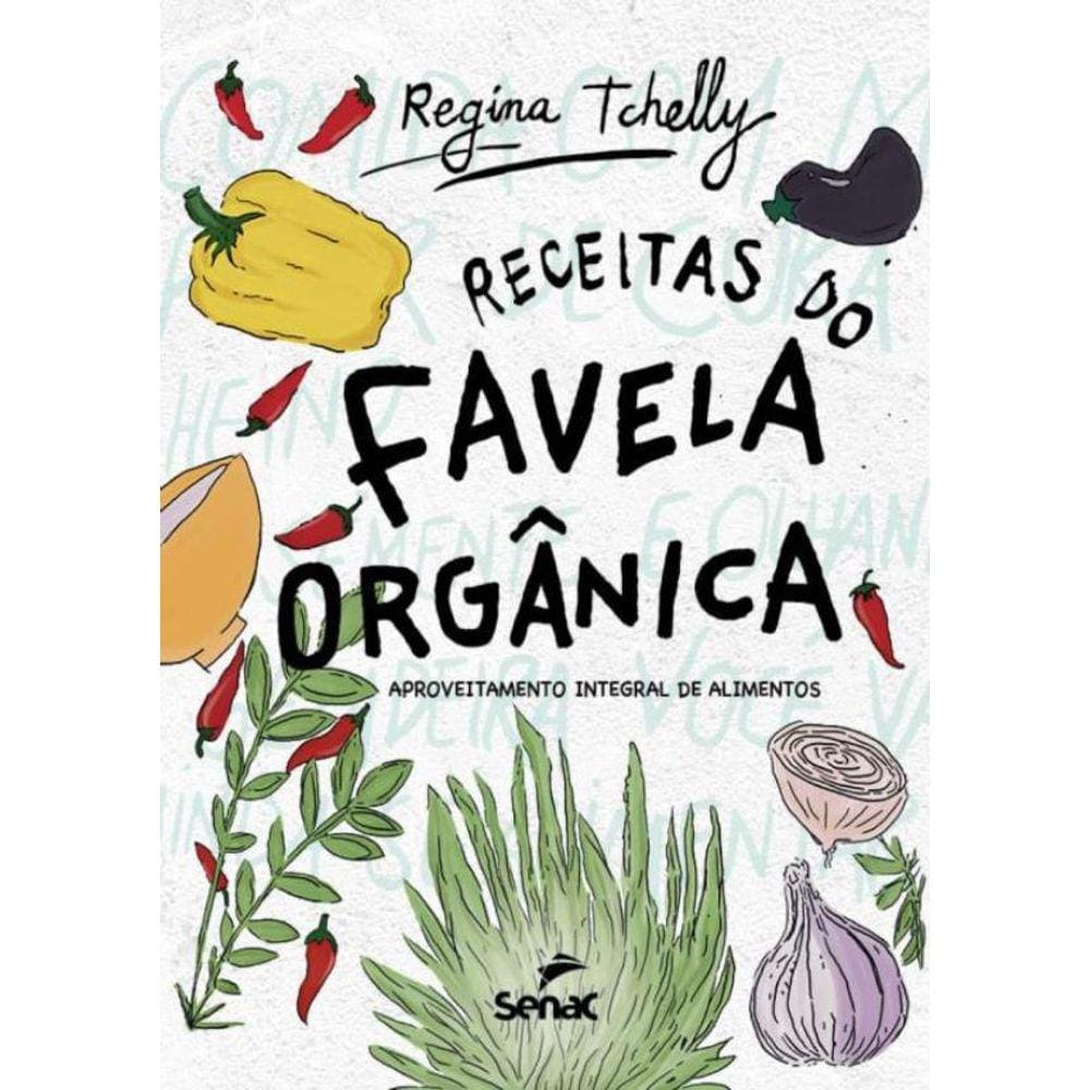Receitas Do Favela Organica - Aproveitamento Integral De Alimentos