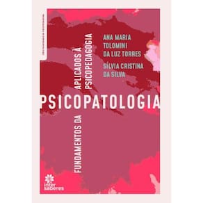 Fundamentos da psicopatologia aplicados à psicopedagogia