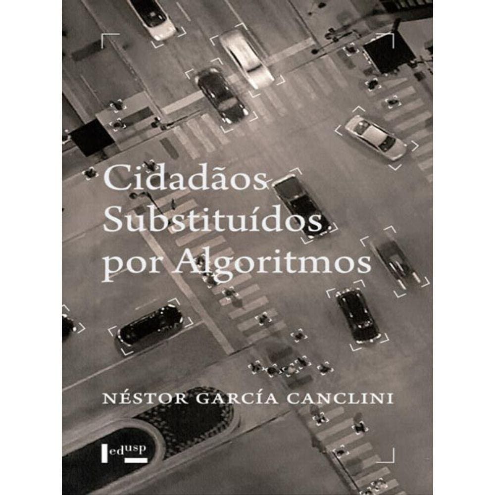 Cidadãos Substituídos Por Algoritmos