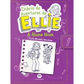 Diário De Aventuras Da Ellie - A Aluna Nova - Livro 2