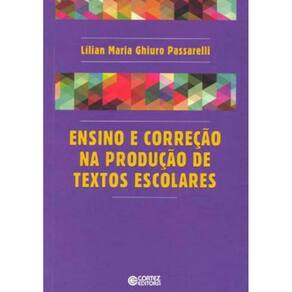 Ensino E Correção Na Produção De Textos Escolares