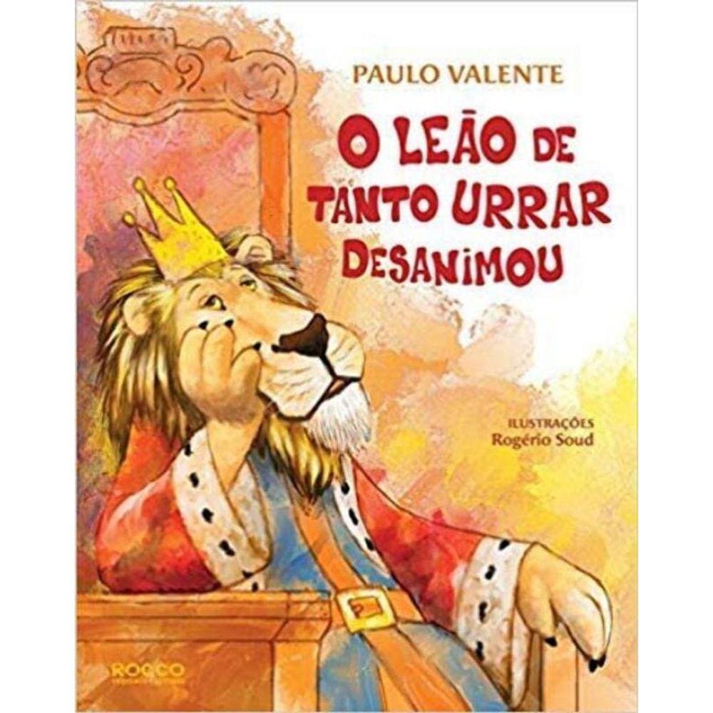 Leao De Tanto Urrar Desanimou, O
