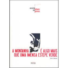 Montanha E Algo Mais Que Uma Imensa Estepe Verde, A